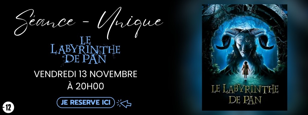 actualité Séance Unique Le labyrinthe de Pan